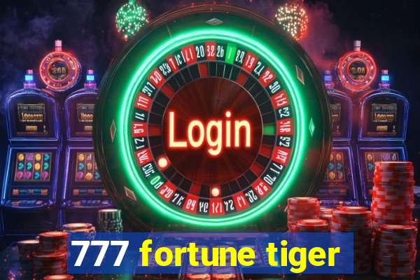 777 fortune tiger